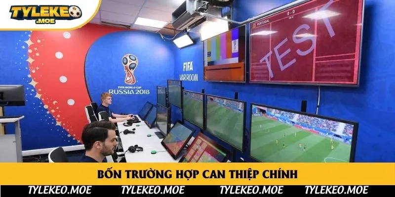 Bốn trường hợp can thiệp chính