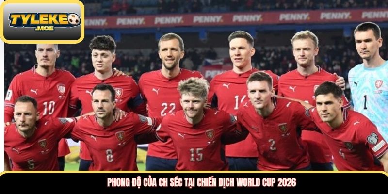Phong độ của CH Séc tại chiến dịch World Cup 2026