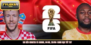 Soi kèo Croatia vs Ghana, 04:00, 28/06: canh bạc tất tay