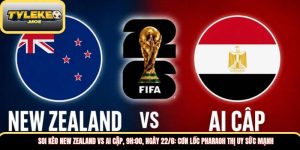 Soi kèo New Zealand vs Ai Cập, 9h:00, ngày 22/6: Cơn lốc Pharaoh thị uy sức mạnh