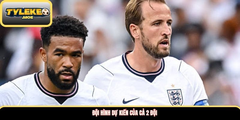 Đội hình dự kiến của cả 2 đội