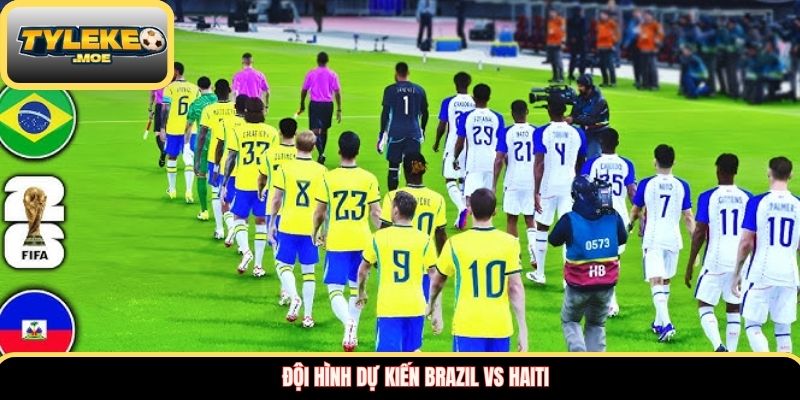 Đội hình dự kiến Brazil vs Haiti