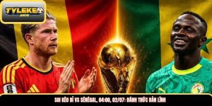 Soi kèo Bỉ vs Sénégal, 04:00, 02/07: Đánh thức bản lĩnh