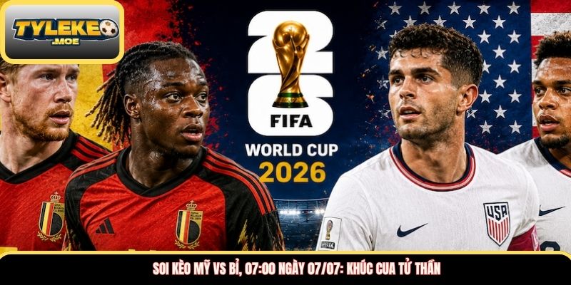 Soi kèo Mỹ vs Bỉ, 07:00 ngày 07/07: Khúc cua tử thần
